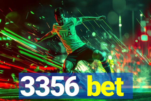 3356 bet